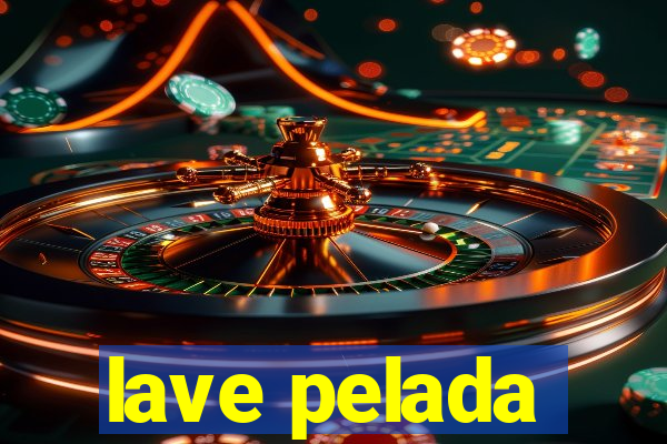 lave pelada